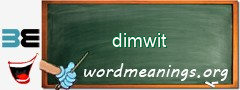 WordMeaning blackboard for dimwit